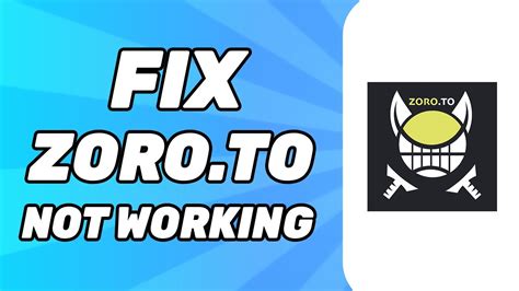 zoro.to is not working|How to Fix Zoro.to Not Working